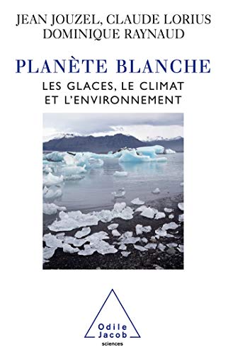 Beispielbild fr Plan te blanche: Les glaces, le climat et l'environnement zum Verkauf von Open Books