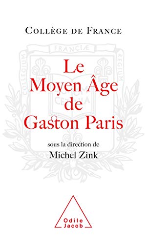 9782738114426: Le Moyen ge de Gaston Paris: Travaux du Collge de France