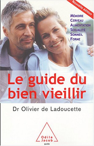 Beispielbild fr Le guide du bien vieillir zum Verkauf von medimops