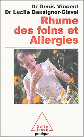 Beispielbild fr Rhume des foins et allergies du nez Vincent, Denis and Bensignor-Clavel, Lucile zum Verkauf von LIVREAUTRESORSAS