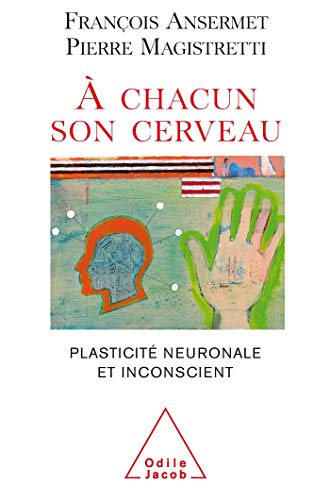 Beispielbild fr  chacun son cerveau: Plasticit neuronale et inconscient zum Verkauf von LeLivreVert