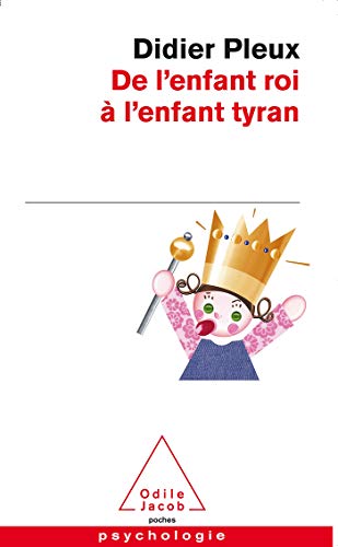 Beispielbild fr De l'enfant roi  l'enfant tyran zum Verkauf von Ammareal