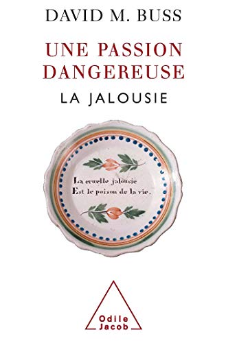Une passion dangereuse: La jalousie (9782738115416) by Buss, David M.