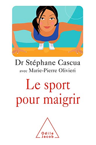 Beispielbild fr Le Sport pour maigrir [Paperback] Cascua, St phane and Olivieri, Marie-Pierre zum Verkauf von LIVREAUTRESORSAS