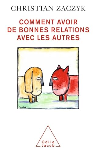 9782738116222: Comment avoir de bonnes relations avec les autres