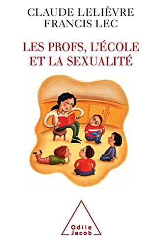 Beispielbild fr Les Profs, L'cole Et La Sexualit zum Verkauf von RECYCLIVRE