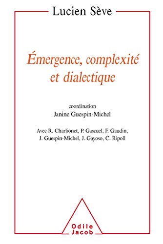 Beispielbild fr mergence, complexit et dialectique: Sur les systmes dynamiques non linaires zum Verkauf von Gallix