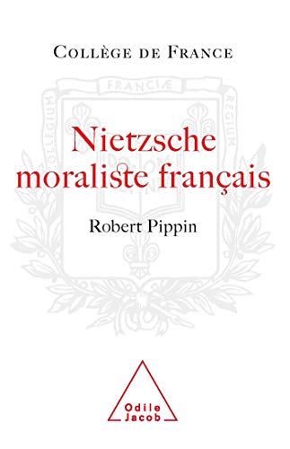 Nietzsche moraliste franÃ§ais (9782738116611) by Pippin, Robert