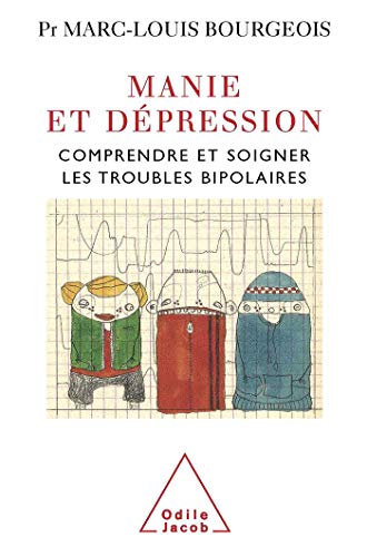 Beispielbild fr Manie et dpression : Comprendre et soigner les troubles bipolaires zum Verkauf von Ammareal