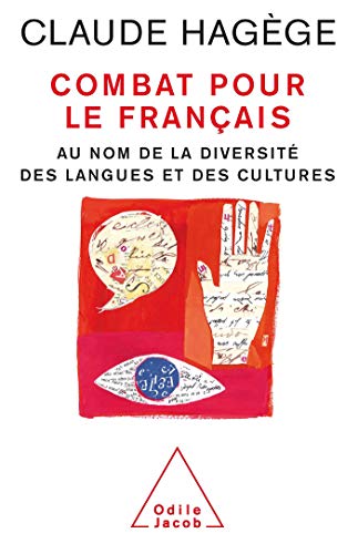 Beispielbild fr Combat pour le franais : Au nom de la diversit des langues et des cultures zum Verkauf von Ammareal