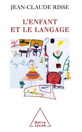 Beispielbild fr L'enfant et le langage : De la naissance  la mort zum Verkauf von Ammareal