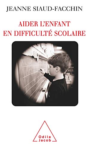 9782738117021: Aider l'enfant en difficult scolaire