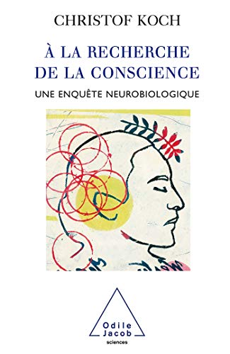 Imagen de archivo de A La Recherche De La Conscience : Une Enqute Neurobiologique a la venta por RECYCLIVRE