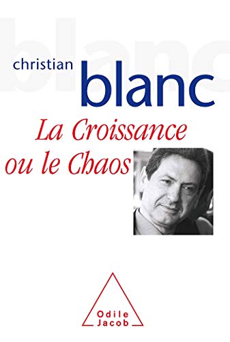 Beispielbild fr La Croissance ou le Chaos zum Verkauf von medimops