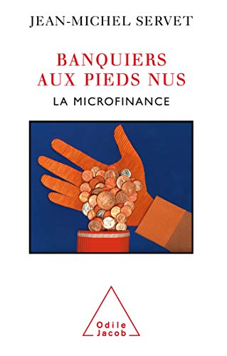 Imagen de archivo de Banquiers aux pieds nus : La microfinance a la venta por medimops