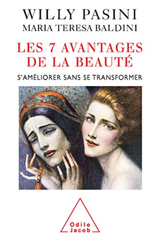 Stock image for Les 7 avantages de la beaut : S'amliorer sans se transformer for sale by Ammareal