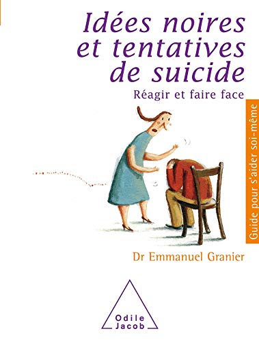 9782738117250: Ides noires et tentatives de suicide: Ragir et faire face