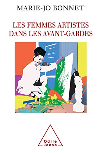 Stock image for Les Femmes artistes dans les avant-gardes for sale by Gallix