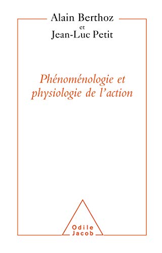 Beispielbild fr Phnomnologie et physiologie de l'action Berthoz, Alain and Petit, Jean-Luc zum Verkauf von e-Libraire