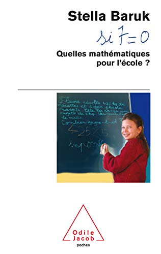 QUELLES MATHEMATIQUES POUR L'ECOLE? si 7=0
