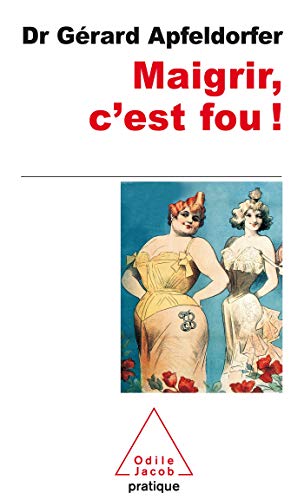 Stock image for Maigrir, c'est fou ! for sale by EPICERIE CULTURELLE