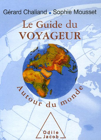 9782738117939: Le Guide du voyageur: Autour du monde