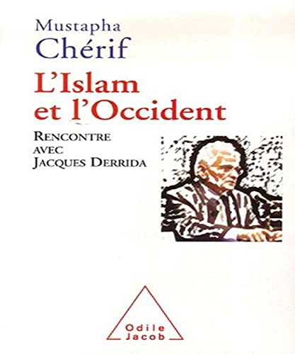Beispielbild fr L'Islam et l'Occident: Rencontre avec Jacques Derrida zum Verkauf von deric