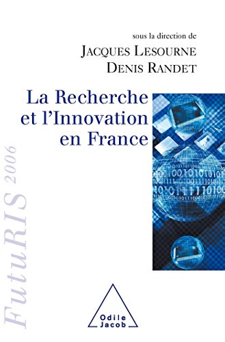 Beispielbild fr La Recherche et l'Innovation en France : FutuRIS 2006 zum Verkauf von Ammareal