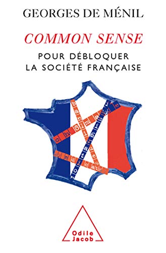 Stock image for Common Sense : Pour dbloquer la socit franaise for sale by Ammareal