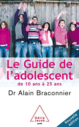 Stock image for Le guide de l'adolescent : De 10 ans  25 ans for sale by Ammareal