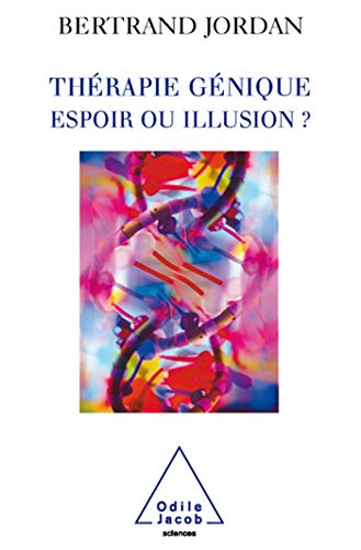 Beispielbild fr Th rapie g nique: espoir ou illusion ? (OJ.SCIENCES) (French Edition) zum Verkauf von ThriftBooks-Dallas