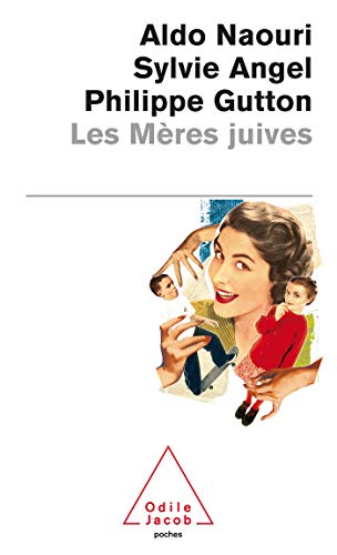 Imagen de archivo de Les Mres juives: Mais alors qu'est-ce qui existe ? a la venta por Librairie Th  la page