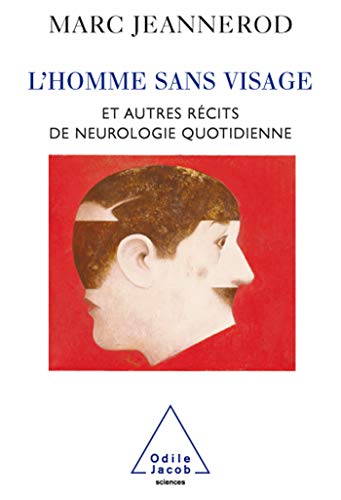 Beispielbild fr L'homme sans visage et autres rcits de neurologie quotidienne zum Verkauf von medimops