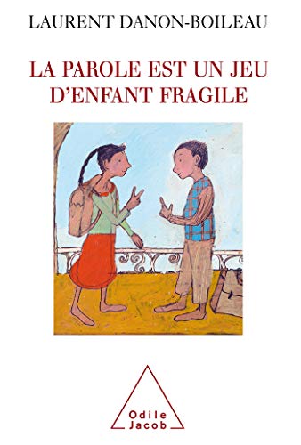 Beispielbild fr La Parole est un jeu d'enfant fragile zum Verkauf von LeLivreVert