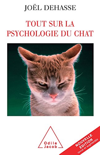 9782738119223: Tout sur la psychologie du chat (OJ.ANIMAUX)