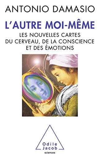 Beispielbild fr L'autre Moi-mme : Les Nouvelles Cartes Du Cerveau, De La Conscience Et Des motions zum Verkauf von RECYCLIVRE