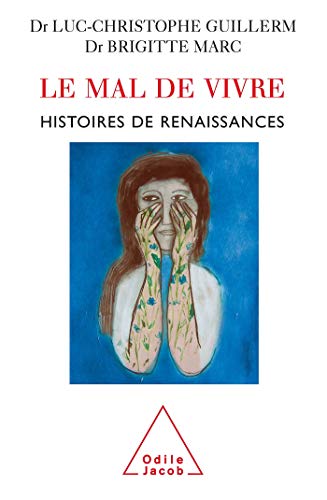 Beispielbild fr Le Mal de Vivre : Histoires de renaissances zum Verkauf von Ammareal