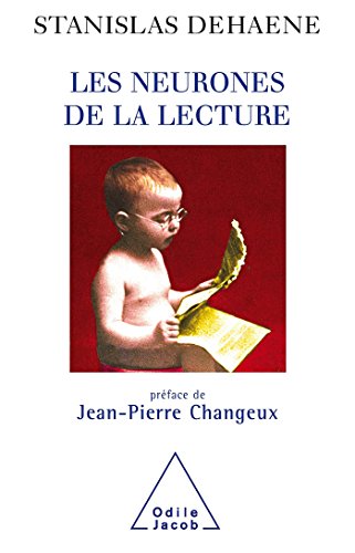Stock image for Les neurones de la lecture: Prface de Jean-Pierre Changeux for sale by Librairie l'Aspidistra