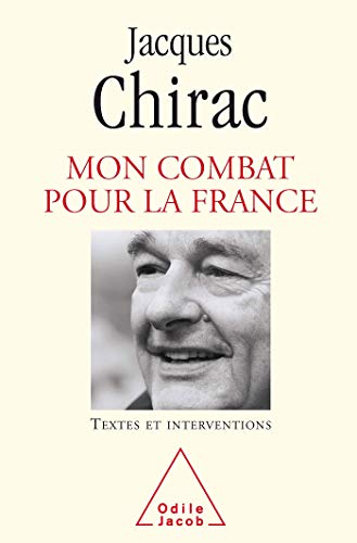 Mon Combat pour la France (9782738119841) by Chirac, Jacques