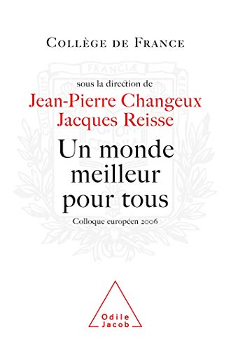 Beispielbild fr Un monde meilleur pour tous : Projet raliste ou rve insens ? Colloque europen 2006 zum Verkauf von medimops