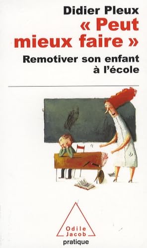 Stock image for Peut mieux faire" - Remotiver son enfant  l'cole for sale by Ammareal