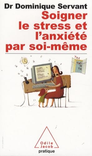 9782738120540: Soigner le stress et l'anxit par soi-mme