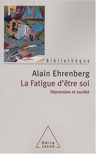 Stock image for La Fatigue d'tre soi : Dpression et socit for sale by medimops