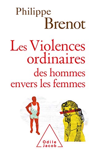 Beispielbild fr Les Violences ordinaires des hommes envers les femmes zum Verkauf von Ammareal