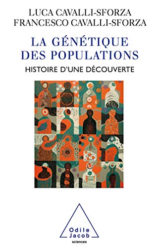 Beispielbild fr La Gntique des populations: Histoire d'une dcouverte zum Verkauf von Ammareal