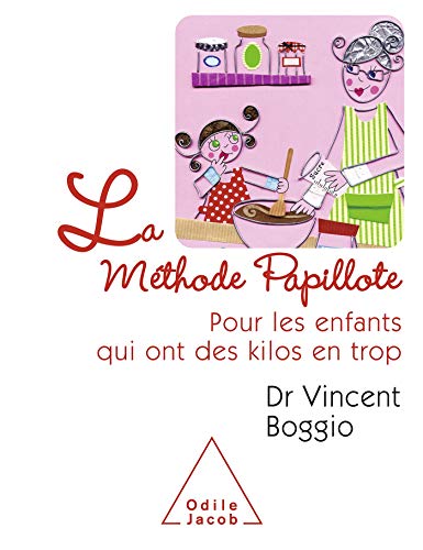 Stock image for La mthode papillote : Pour les enfants qui ont des kilos en trop for sale by Ammareal