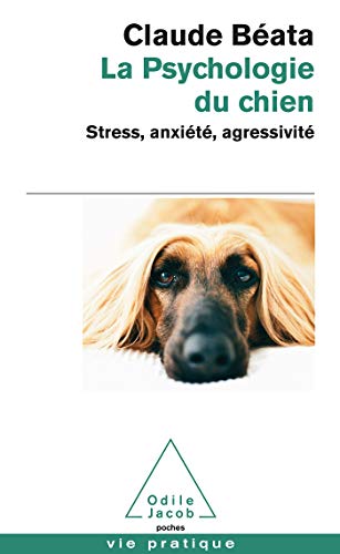 Beispielbild für La Psychologie du chien : Stress, anxiété, agressivité zum Verkauf von medimops
