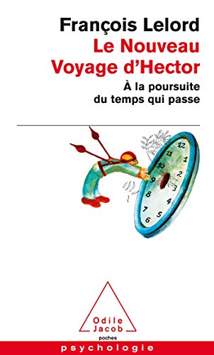 Stock image for Le Nouveau Voyage d'Hector:  la poursuite du temps qui passe for sale by La Bouquinerie des Antres