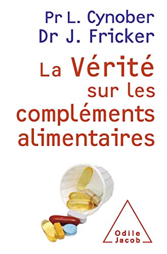 Beispielbild fr La Vrit sur les complments alimentaires zum Verkauf von medimops