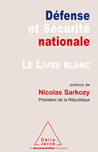 Stock image for Le Livre blanc sur la d fense et la s curit nationale Mallet, Jean-Claude and Sarkozy, Nicolas for sale by LIVREAUTRESORSAS